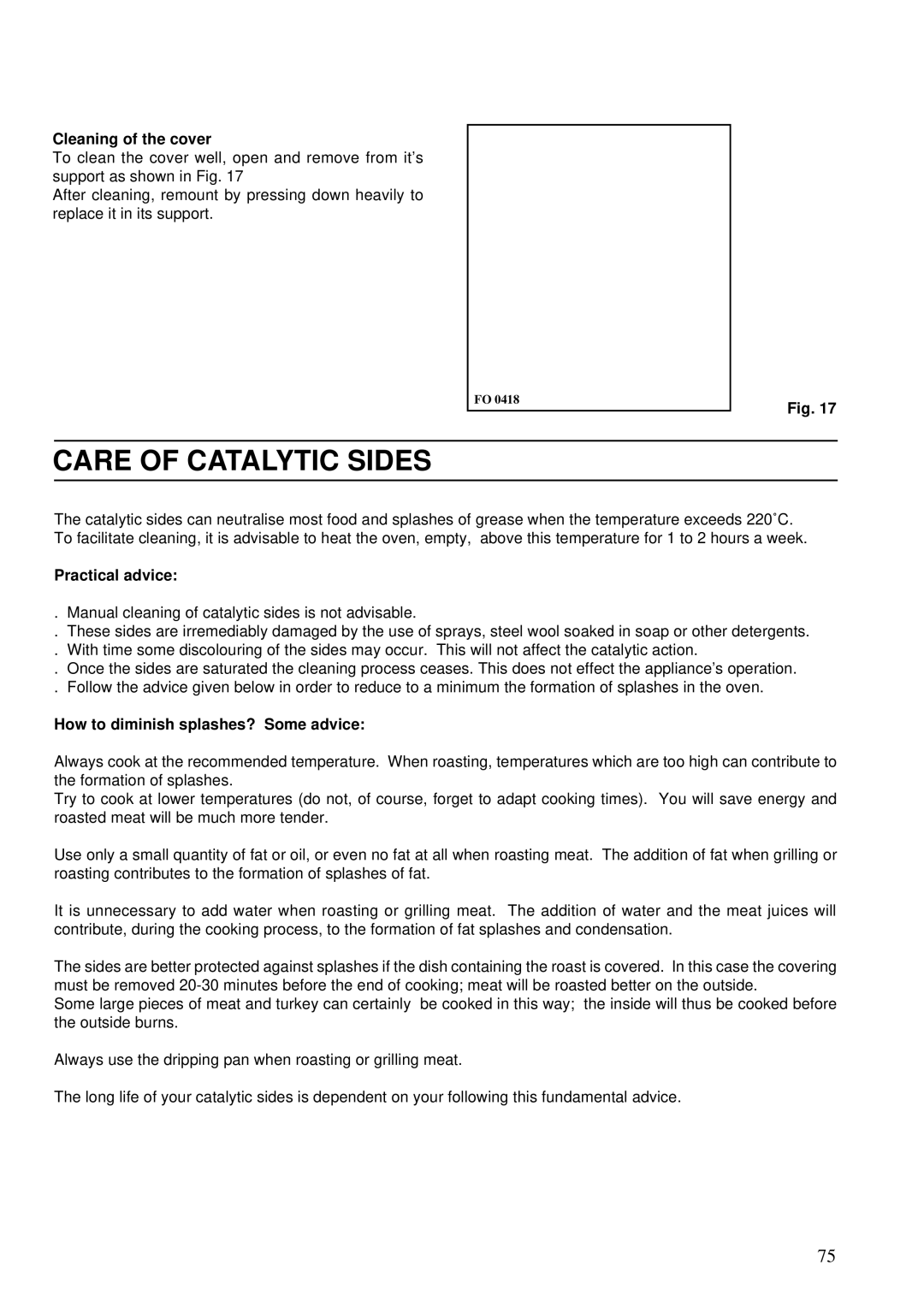 Electrolux Oven Care of Catalytic Sides, Cleaning of the cover, Practical advice, How to diminish splashes? Some advice 