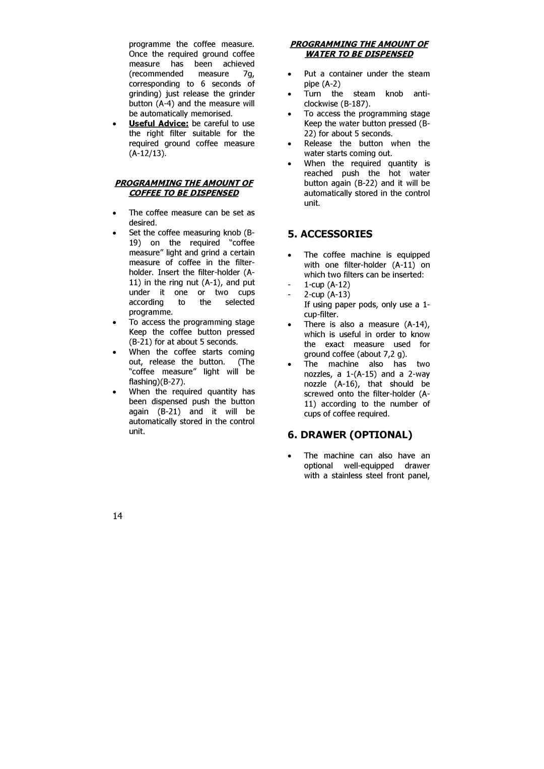 Electrolux PE 8036-M installation instructions Accessories, Drawer Optional, Programming the Amount Coffee to be Dispensed 