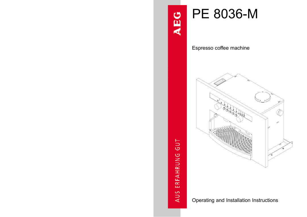 Electrolux PE 8036-M installation instructions Espresso coffee machine, Operating and Installation Instructions 
