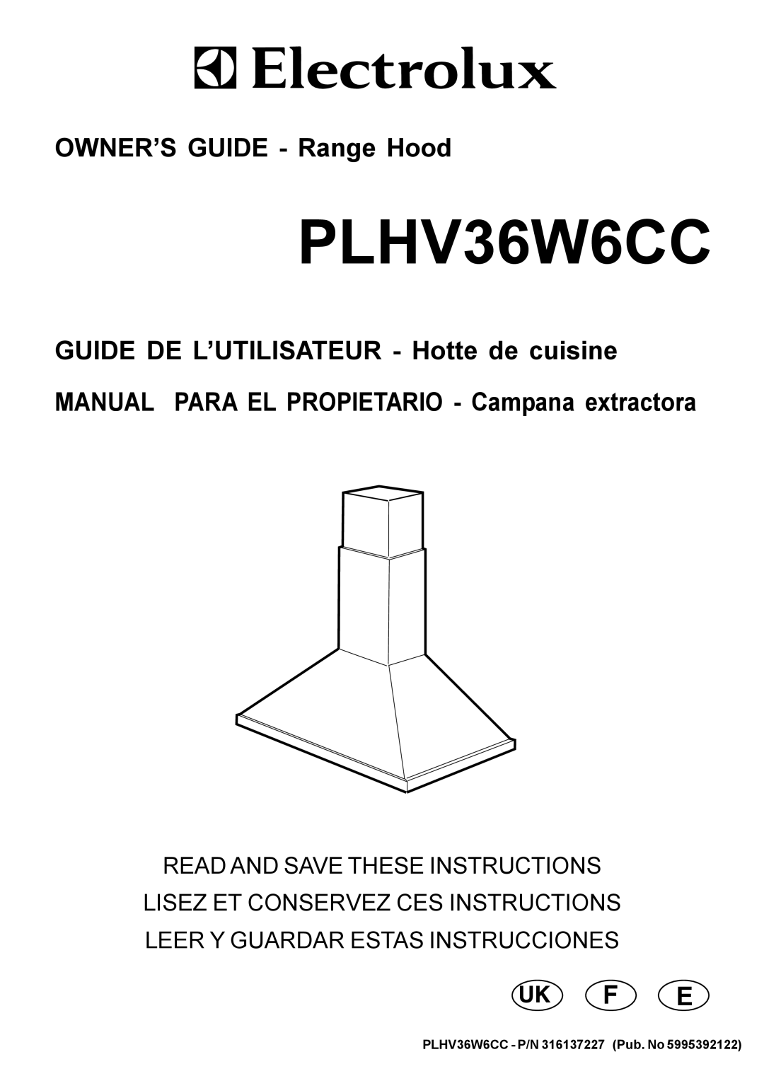 Electrolux PLHV36W6CC manual OWNER’S GUIDE - Range Hood, Leer Y Guardar Estas Instrucciones, Uk F E 