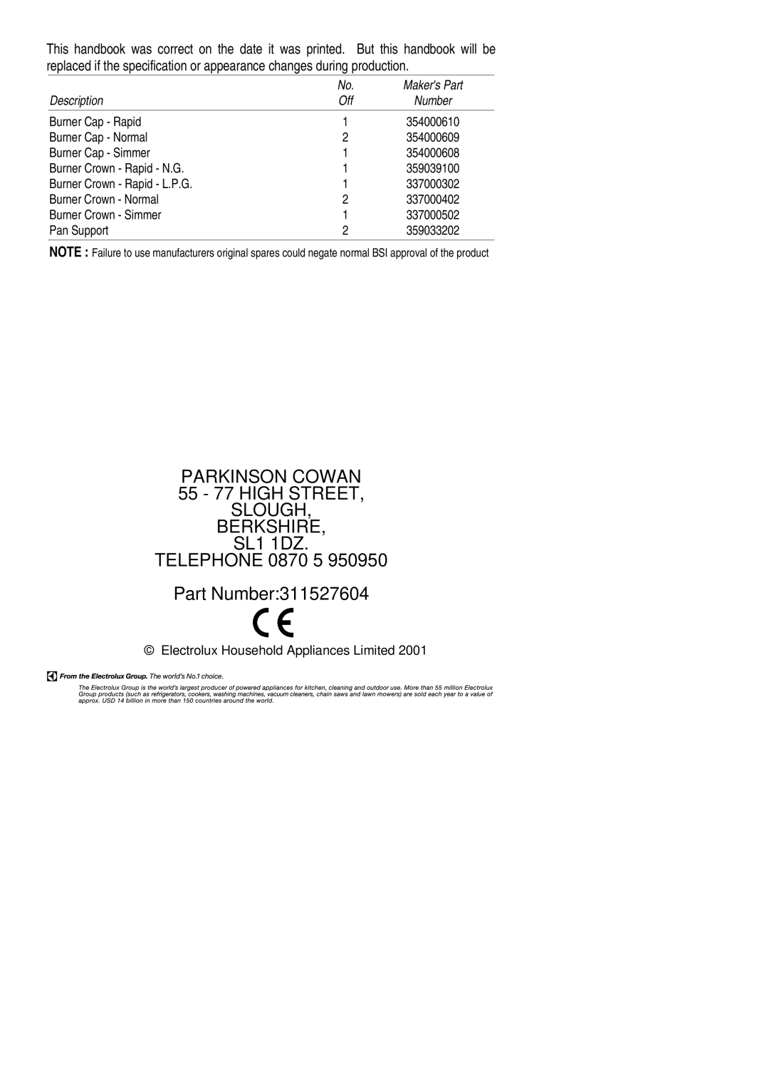 Electrolux R G 5 0 M installation instructions 55 77 High Street, SL1 1DZ Telephone 0870 5 Part Number311527604 