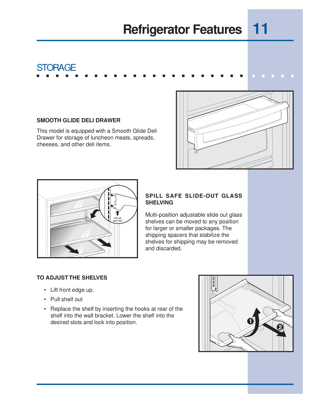 Electrolux Refrigerator Storage, Smooth Glide Deli Drawer, Spill Safe SLIDE-OUT Glass Shelving, To Adjust the Shelves 