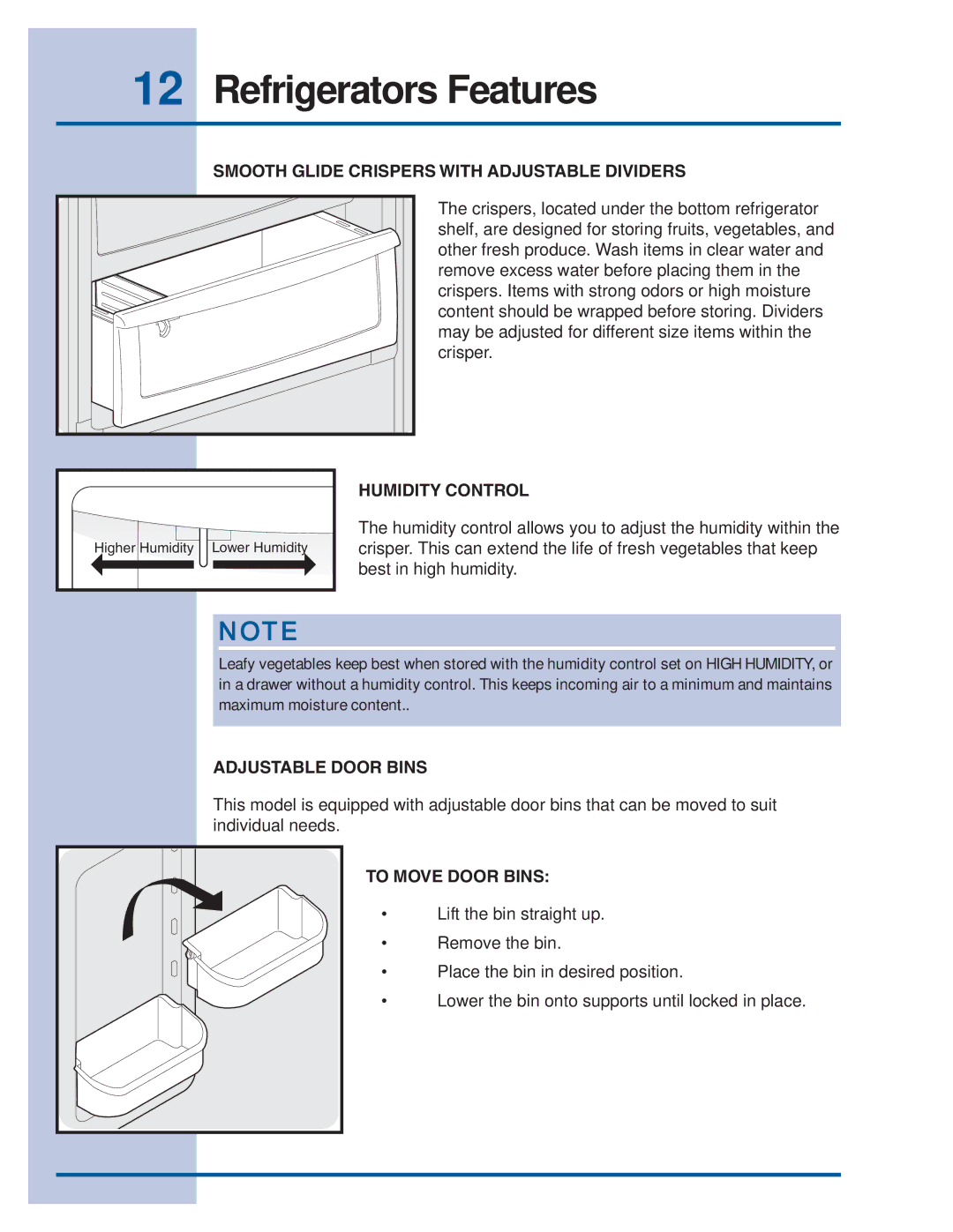 Electrolux Refrigerators Features, Smooth Glide Crispers with Adjustable Dividers, Humidity Control, To Move Door Bins 
