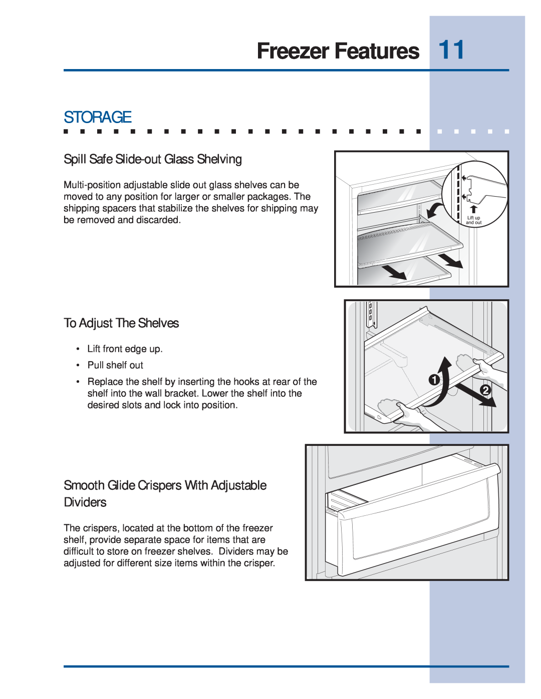Electrolux Refrigerator manual Freezer Features, Spill Safe Slide-out Glass Shelving, To Adjust The Shelves, Storage 