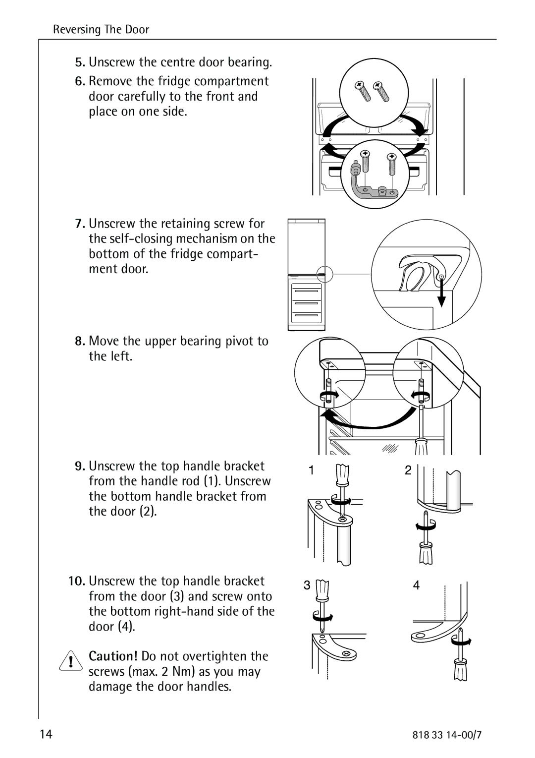 Electrolux Refrigerator/Freezer manual Unscrew the centre door bearing 