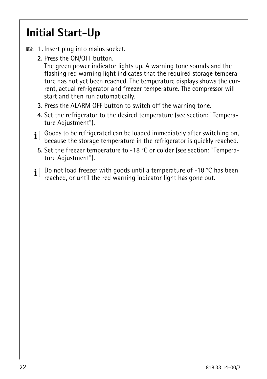 Electrolux Refrigerator/Freezer manual Initial Start-Up, Insert plug into mains socket Press the ON/OFF button 