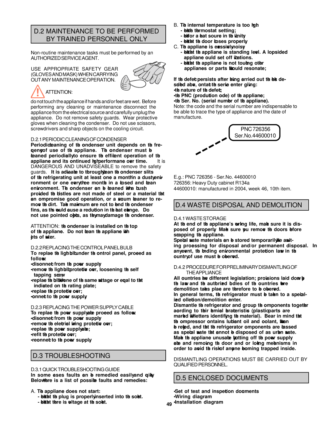 Electrolux RH14RE2FEU manual 1PERIODICCLEANINGOFCONDENSER, 2REPLACINGTHECONTROLPANELBULB, Replacing the Power Supply Cable 