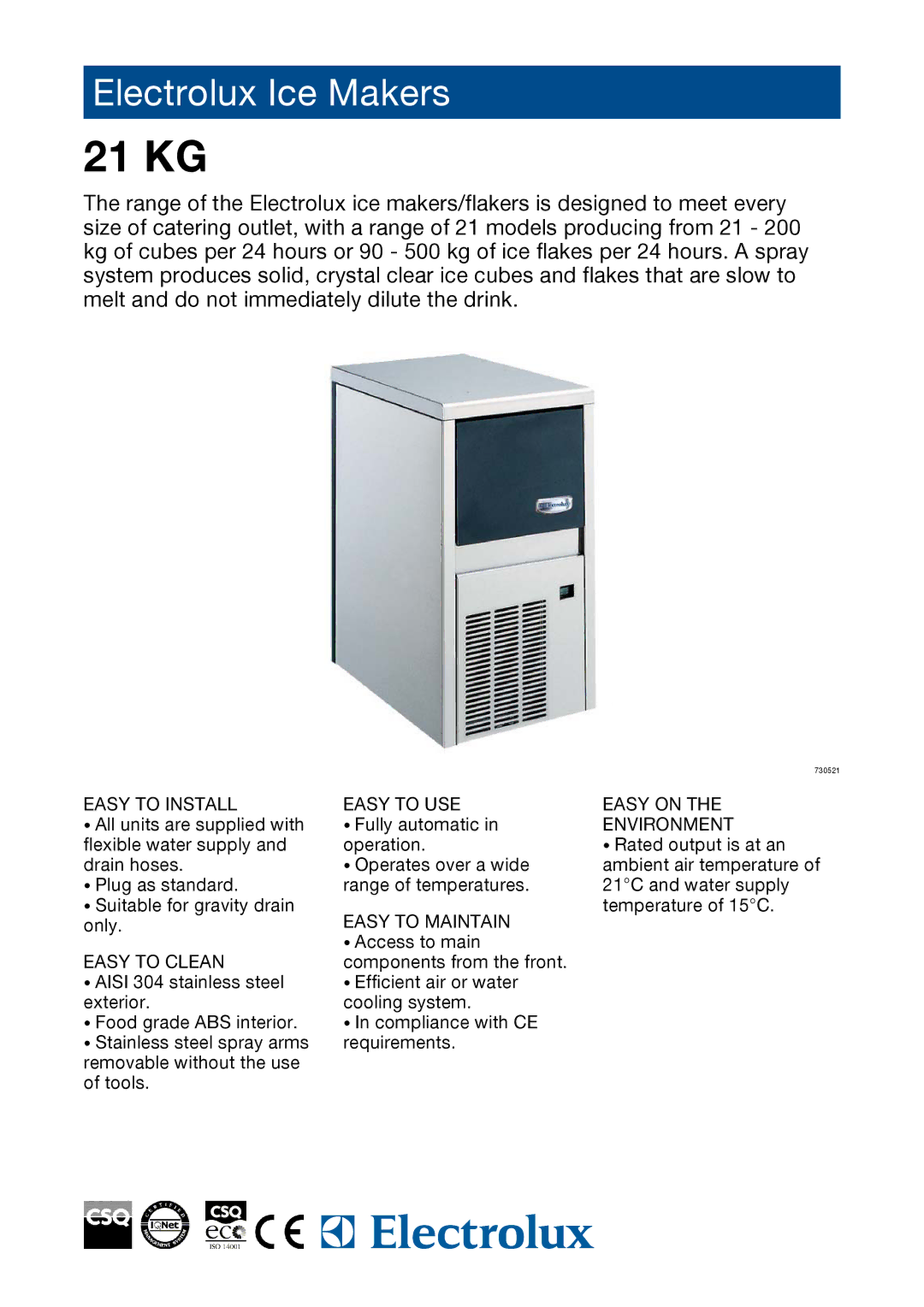 Electrolux RIMC024SA manual 21 KG, Easy to Install Easy to USE Easy on, Environment, Easy to Maintain, Easy to Clean 