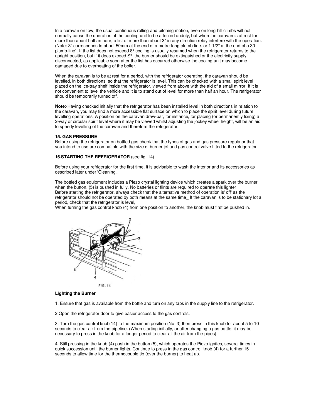 Electrolux RM 122F installation instructions GAS Pressure, Starting the Refrigerator see fig, Lighting the Burner 