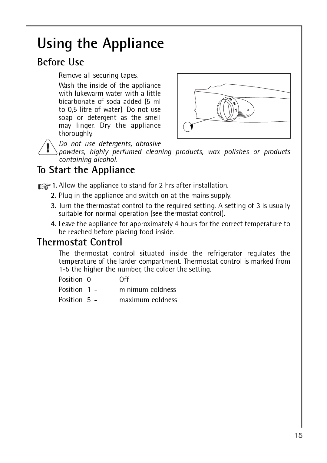 Electrolux S 60170 TK3 operating instructions Using the Appliance, Before Use, To Start the Appliance, Thermostat Control 