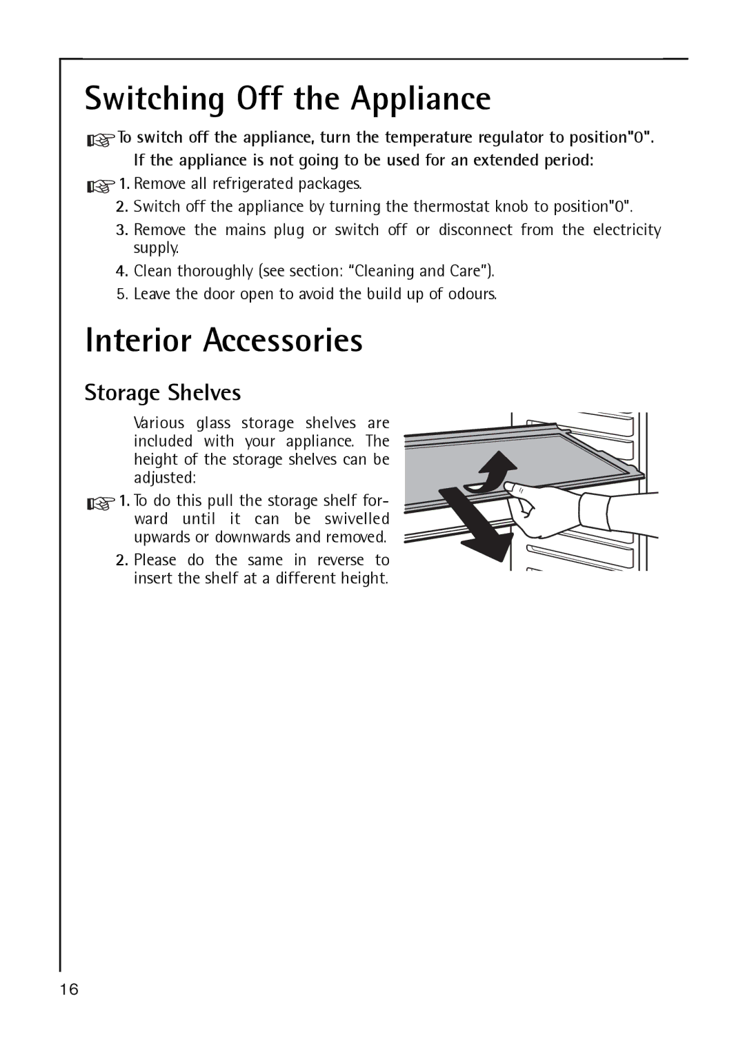 Electrolux S 60170 TK3 operating instructions Switching Off the Appliance, Interior Accessories, Storage Shelves 