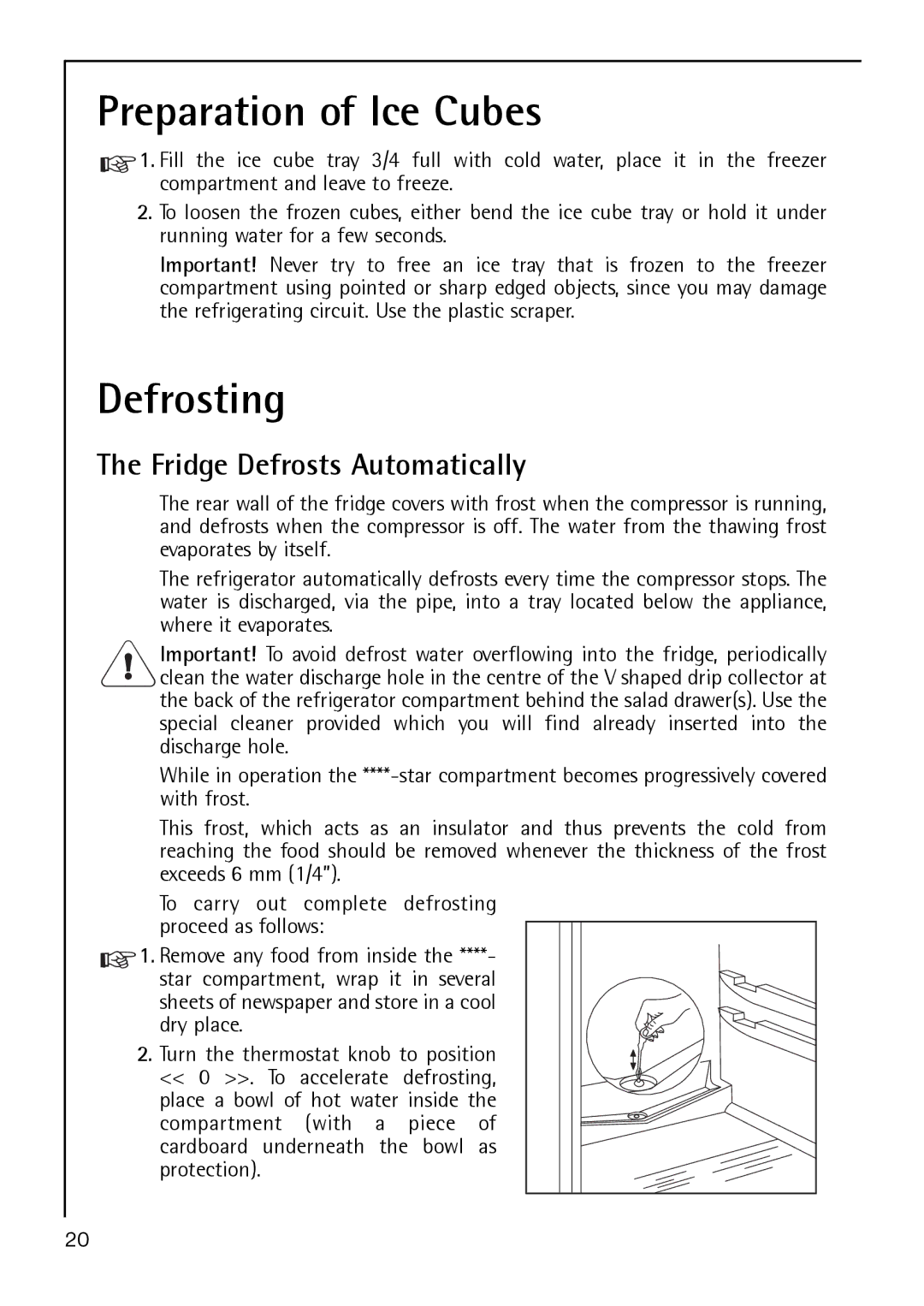 Electrolux S 64140 TK operating instructions Preparation of Ice Cubes, Defrosting, Fridge Defrosts Automatically 