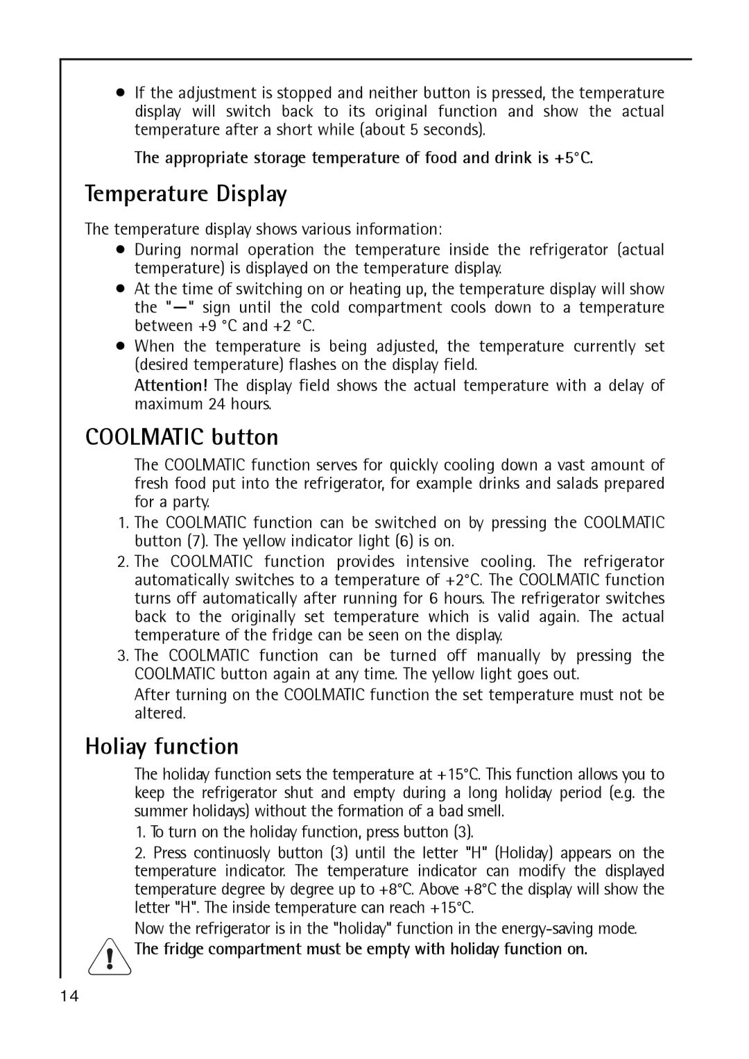 Electrolux S 70178 TK38 manual Temperature Display, Coolmatic button, Holiay function 