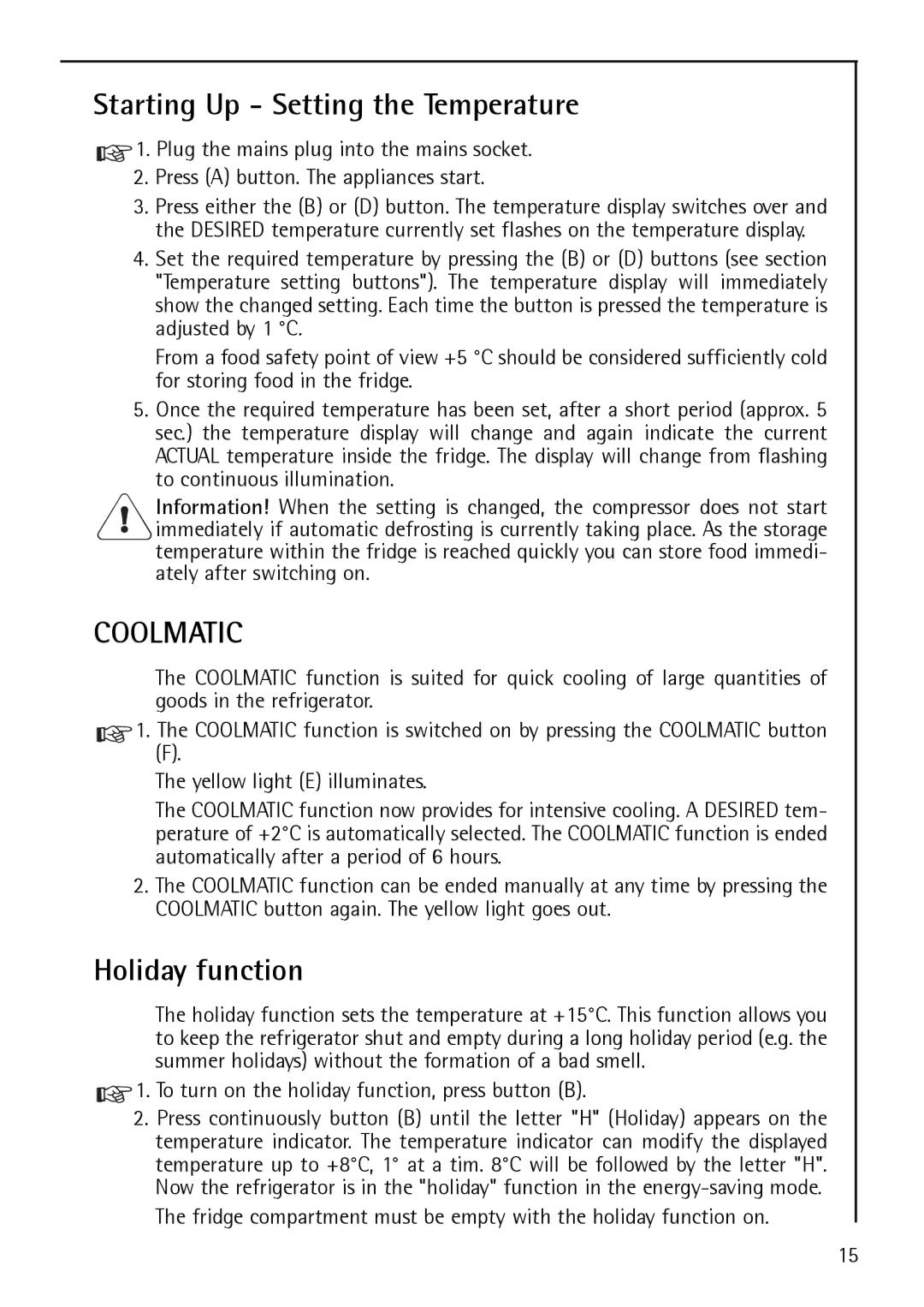 Electrolux S 75358 KG3 manual Starting Up Setting the Temperature, Holiday function 