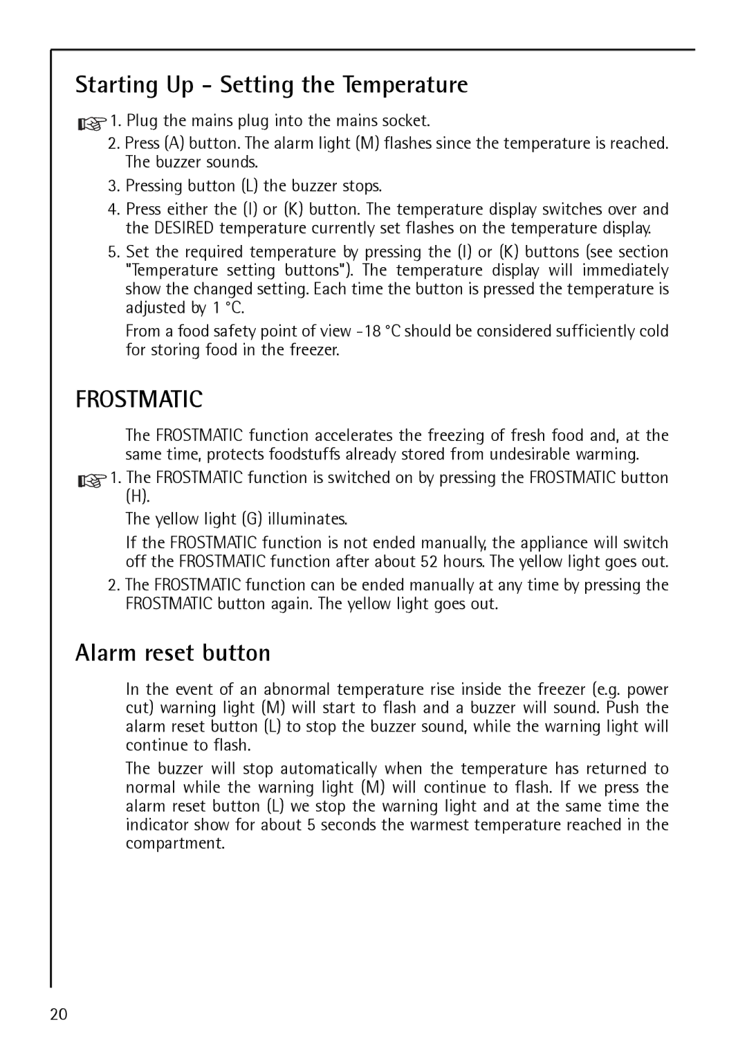 Electrolux S 75358 KG3 manual Frostmatic, Alarm reset button 