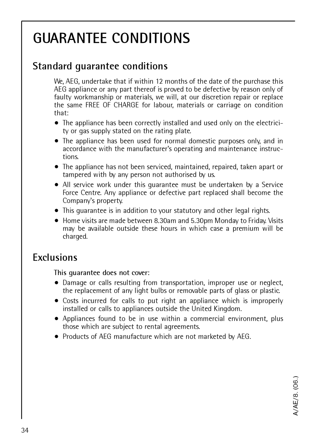 Electrolux S 75358 KG3 manual Standard guarantee conditions, Exclusions 