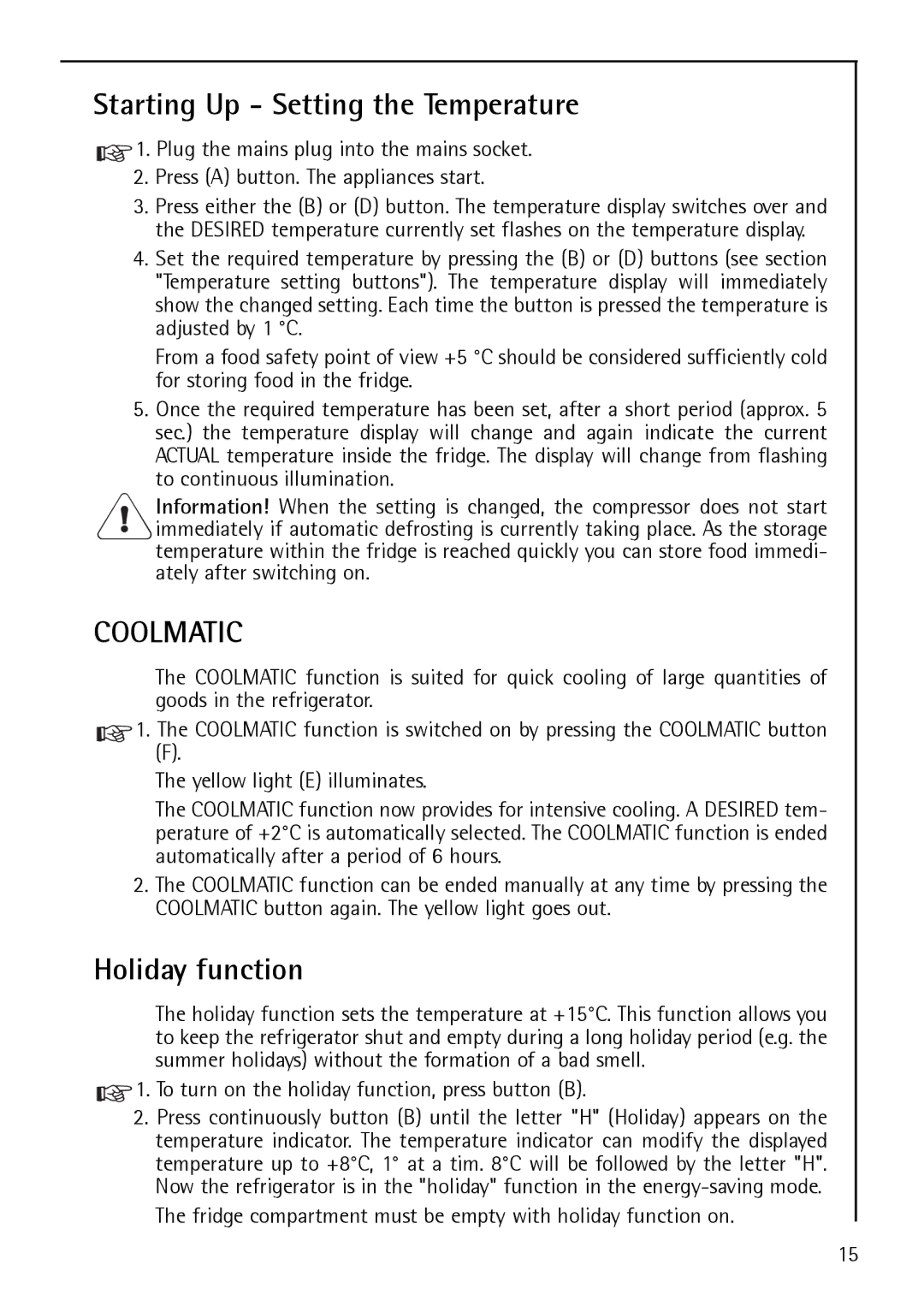 Electrolux S 75400 KG manual Starting Up Setting the Temperature, Holiday function 