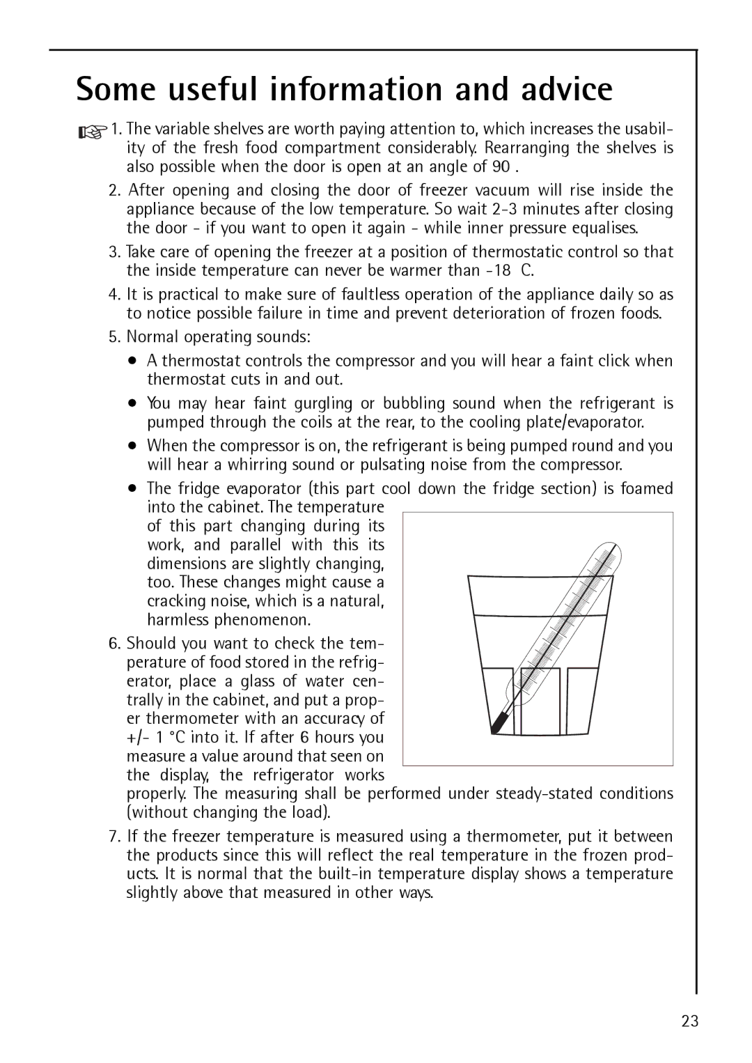 Electrolux S 75400 KG manual Some useful information and advice 