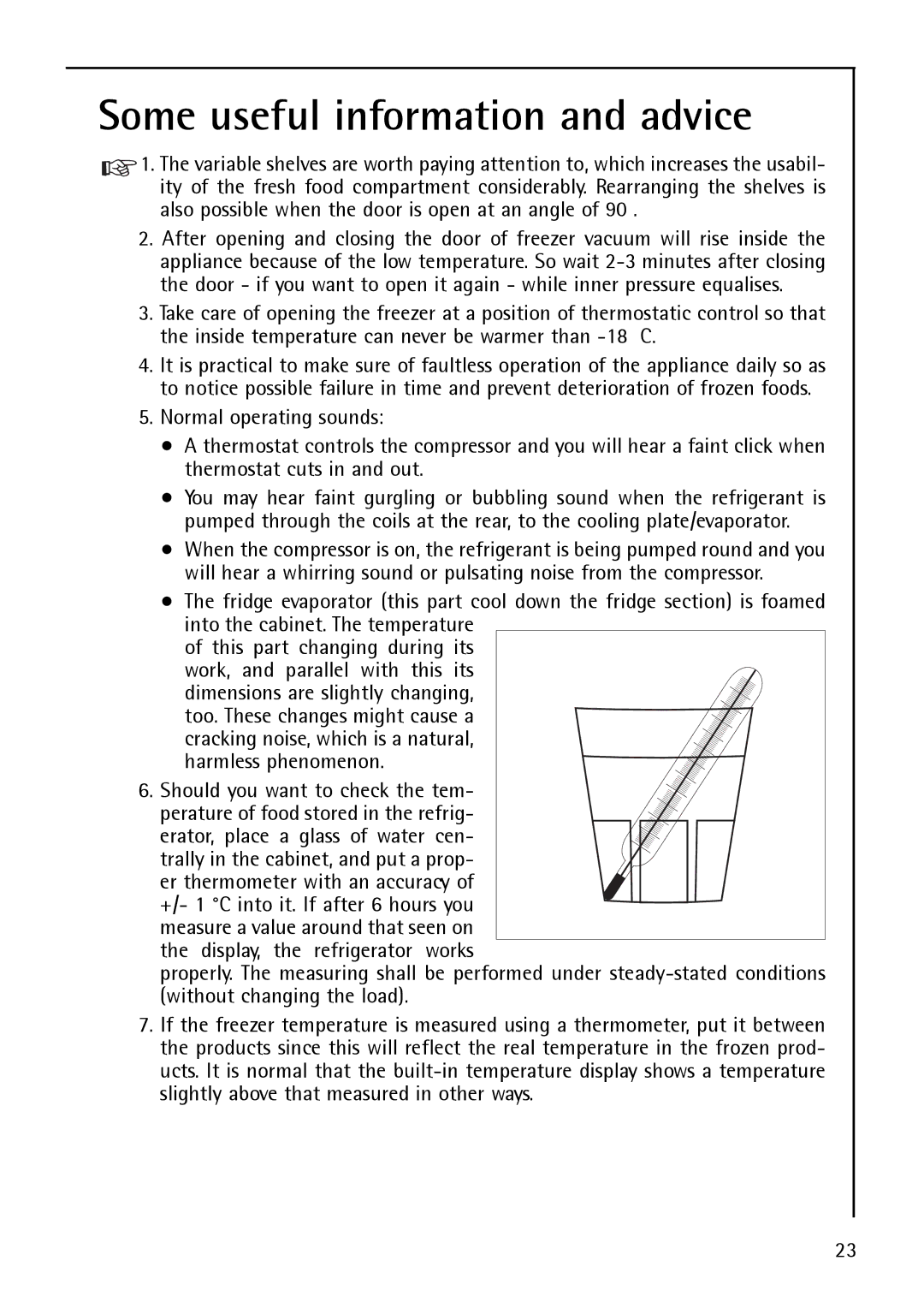 Electrolux S 75408 KG manual Some useful information and advice 