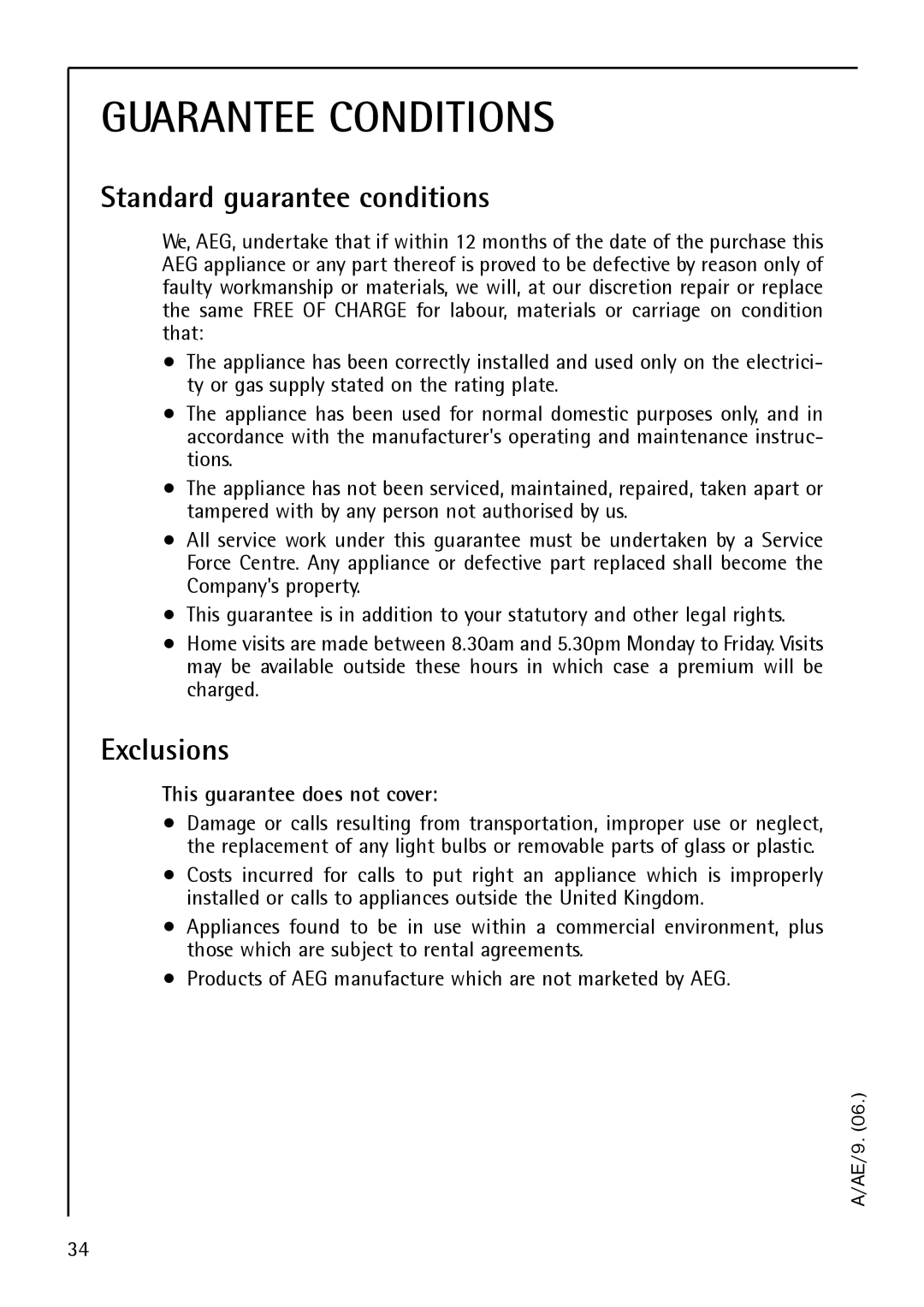 Electrolux S 75408 KG manual Standard guarantee conditions, Exclusions, This guarantee does not cover 