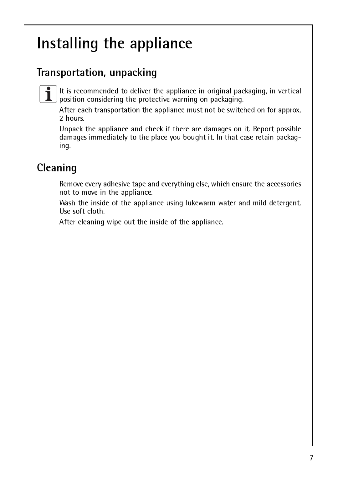 Electrolux S 75408 KG manual Installing the appliance, Transportation, unpacking, Cleaning 