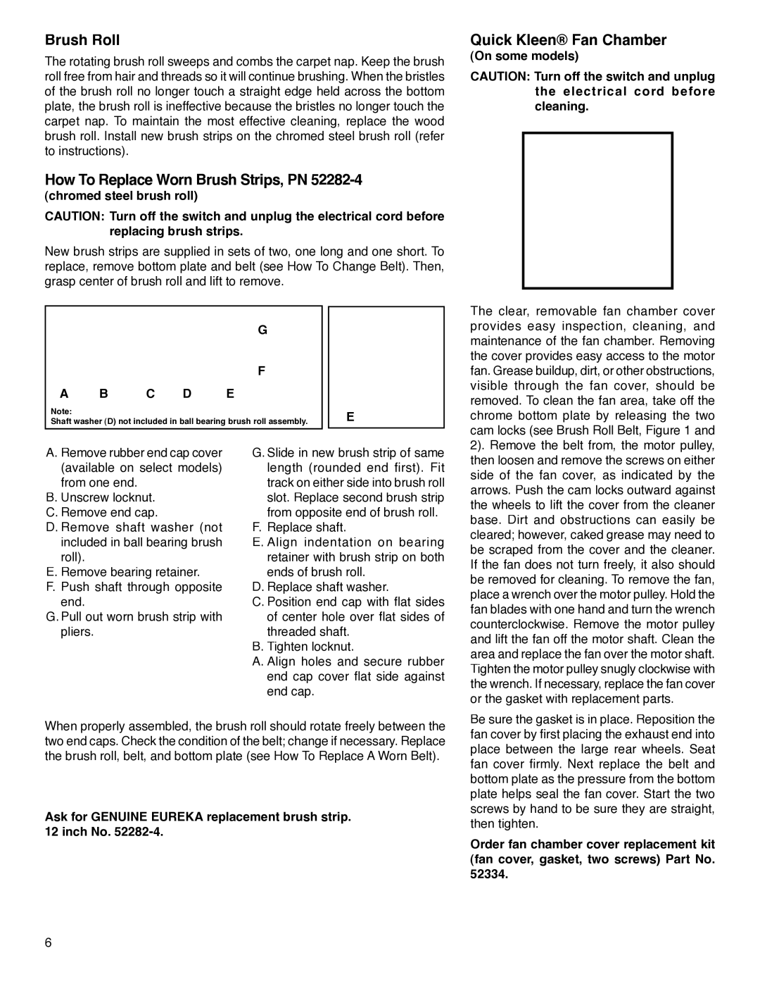 Electrolux S670 warranty Brush Roll, How To Replace Worn Brush Strips, PN, Quick Kleen Fan Chamber 