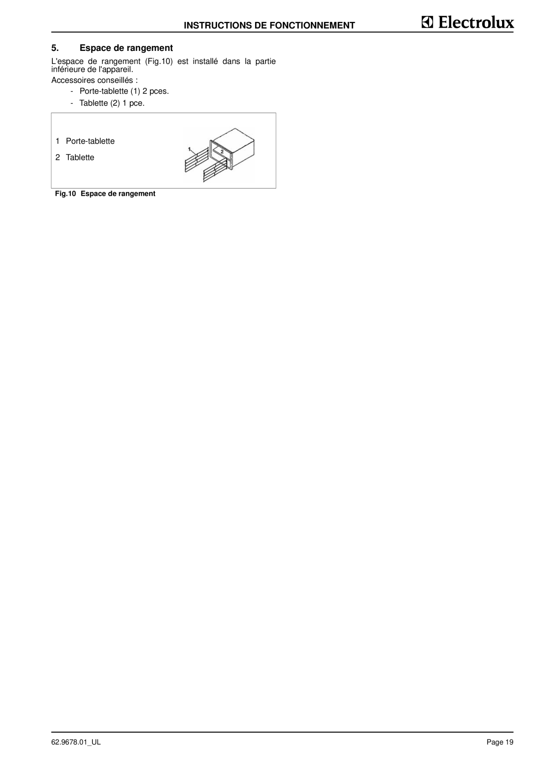 Electrolux S90 manual Espace de rangement 