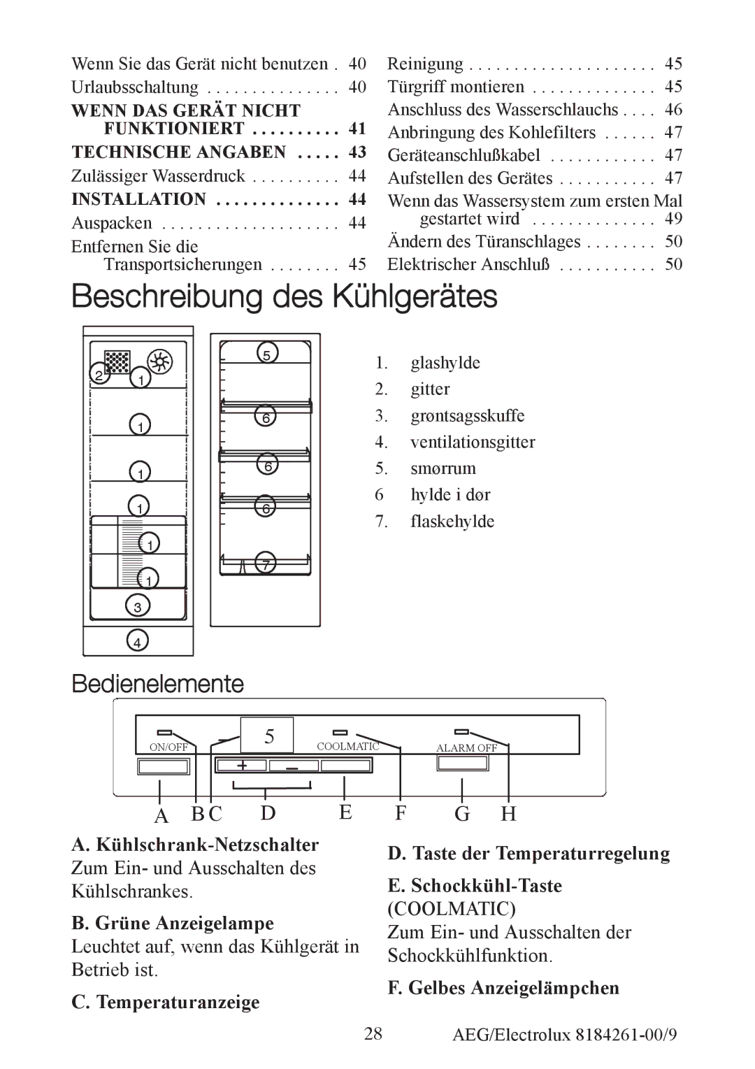 Electrolux S92358-KA2 user manual Bedienelemente, Gelbes Anzeigelämpchen 