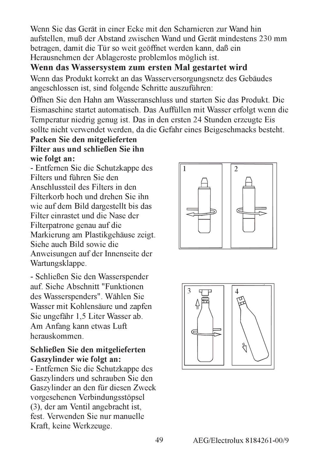 Electrolux S92358-KA2 user manual Wenn das Wassersystem zum ersten Mal gestartet wird 