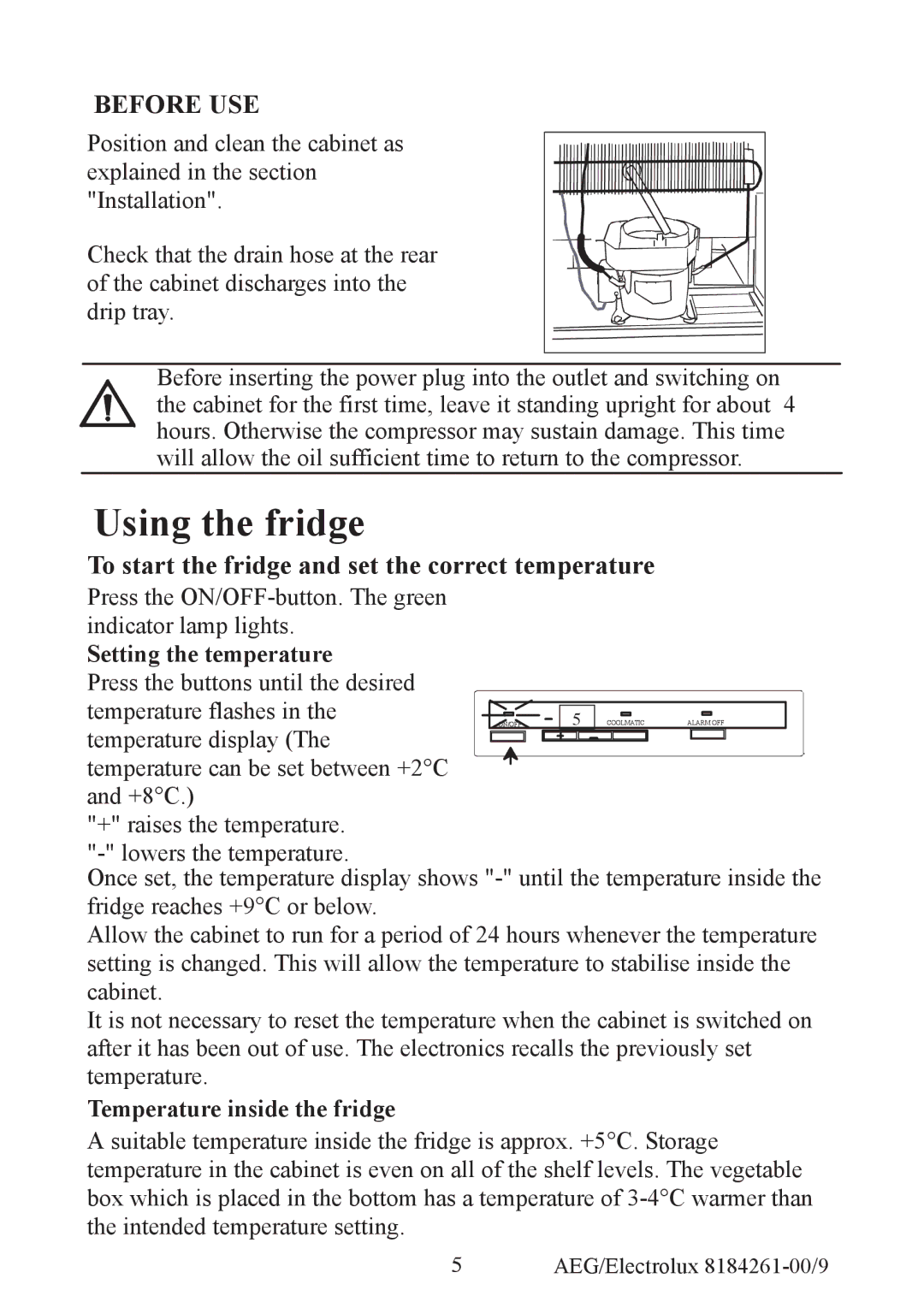 Electrolux S92358-KA2 user manual To start the fridge and set the correct temperature, Setting the temperature 