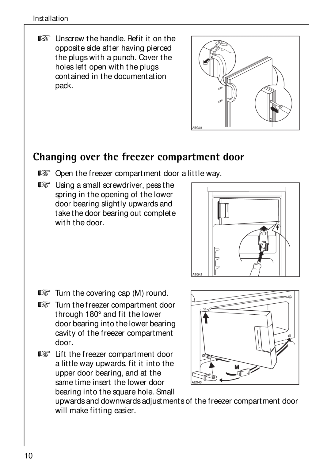 Electrolux Santo 1573TK-4 operating instructions Changing over the freezer compartment door 