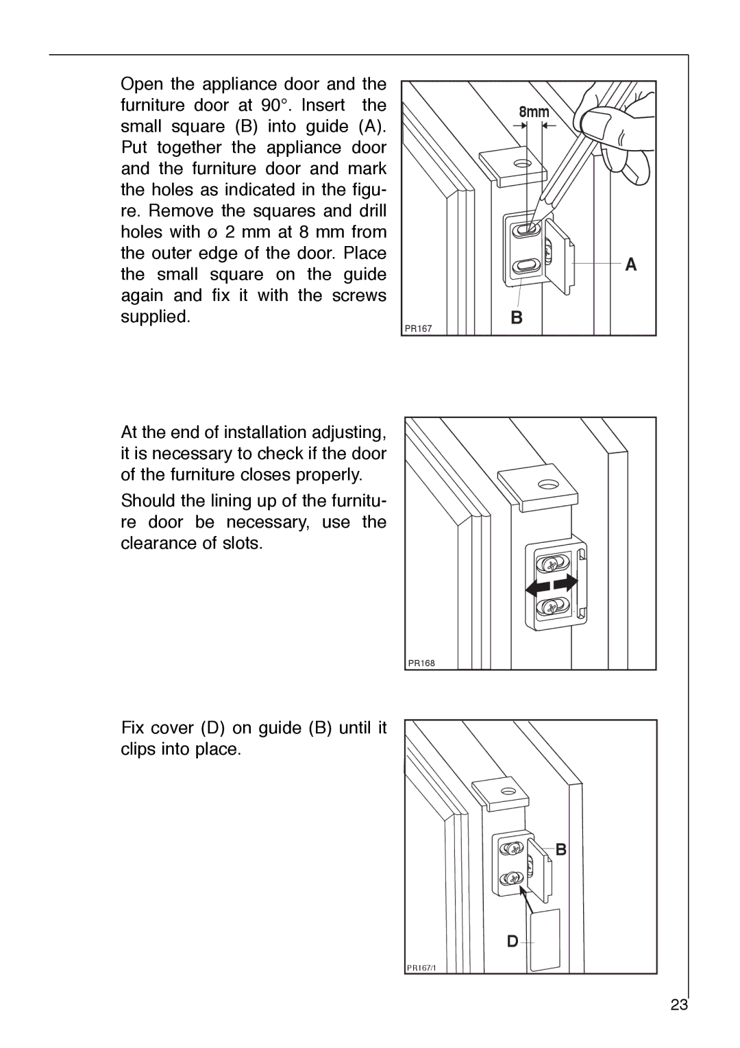 Electrolux SANTO 2733-6 i installation instructions Fix cover D on guide B until it clips into place 