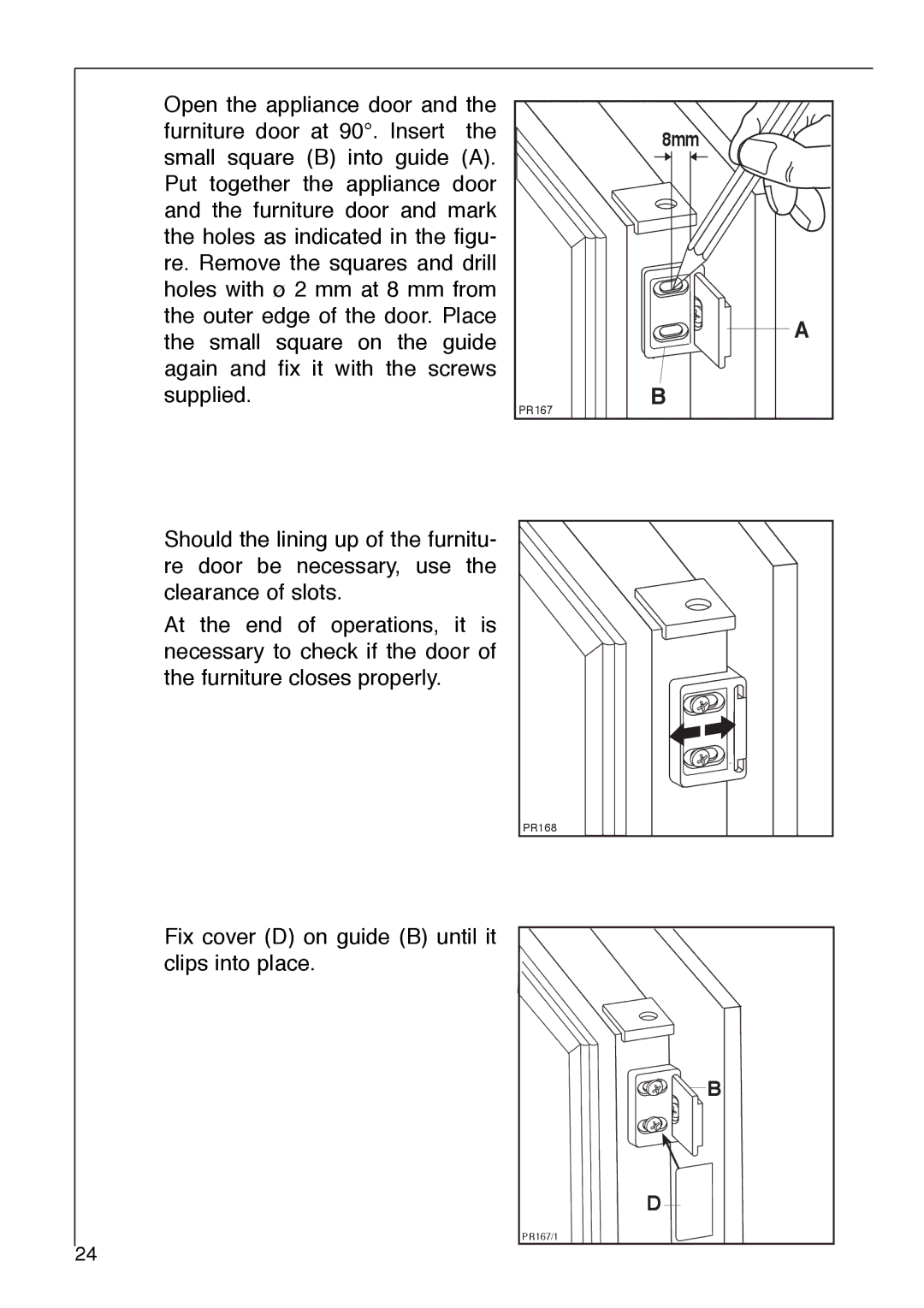 Electrolux SANTO 2842-6 i installation instructions Fix cover D on guide B until it clips into place 