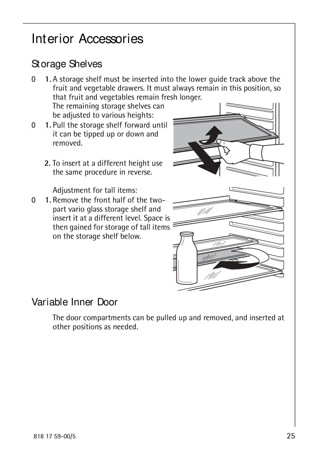 Electrolux SANTO 3150 Interior Accessories, Storage Shelves, Variable Inner Door, On the storage shelf below 