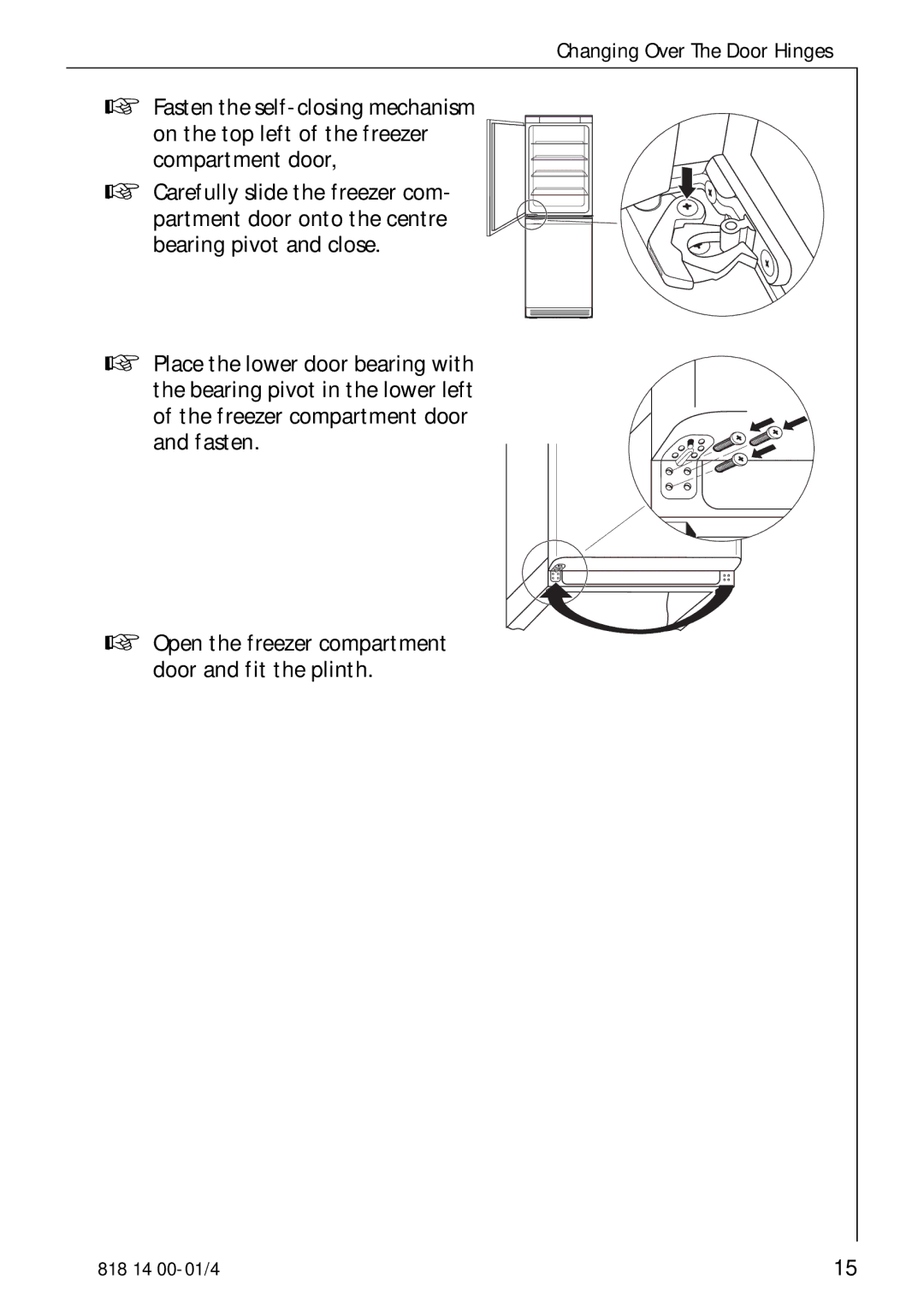 Electrolux SANTO 3274 manual Open the freezer compartment door and fit the plinth 