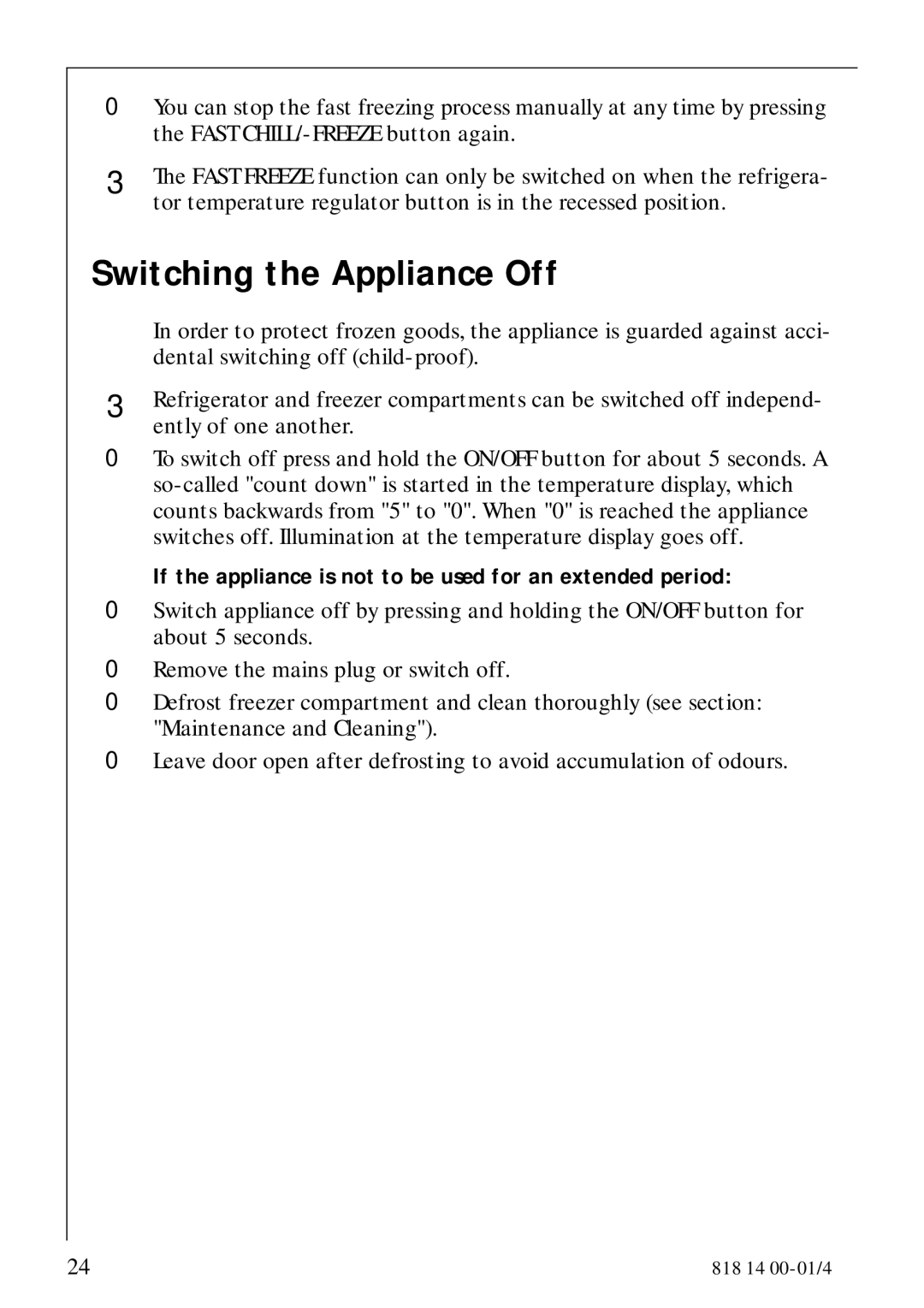 Electrolux SANTO 3274 manual Switching the Appliance Off, If the appliance is not to be used for an extended period 