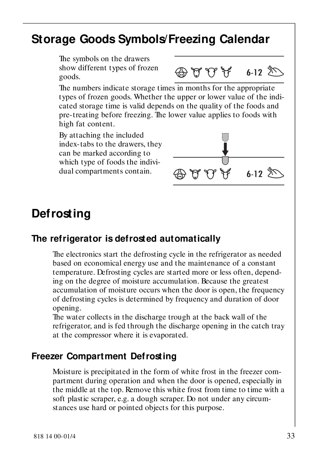 Electrolux SANTO 3274 manual Storage Goods Symbols/Freezing Calendar, Defrosting, Refrigerator is defrosted automatically 