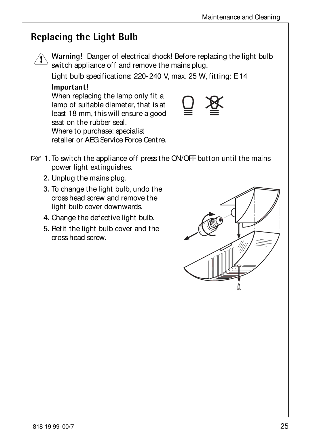 Electrolux SANTO 3350-7 KA manual Replacing the Light Bulb, Light bulb specifications 220-240 V, max W, fitting E 