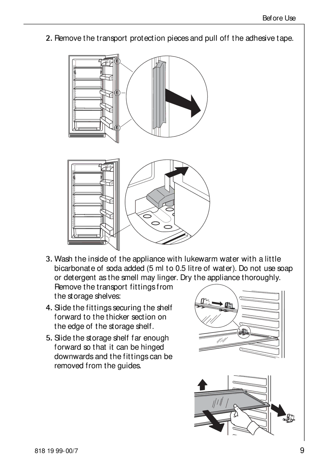 Electrolux SANTO 3350-7 KA manual Remove the transport fittings from the storage shelves 