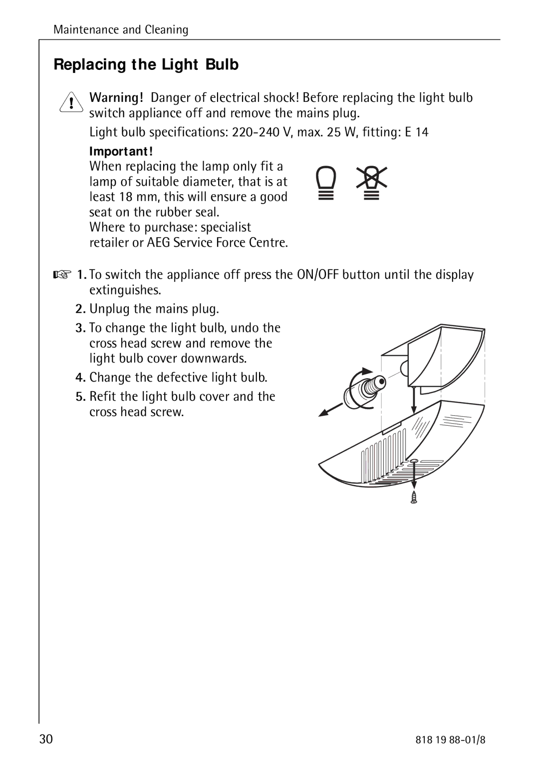 Electrolux SANTO 3675-6 KA manual Replacing the Light Bulb, Light bulb specifications 220-240 V, max W, fitting E 