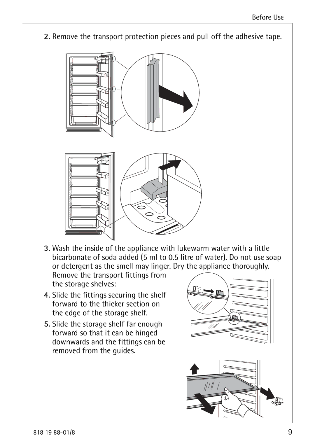 Electrolux SANTO 3675-6 KA manual Remove the transport fittings from the storage shelves 