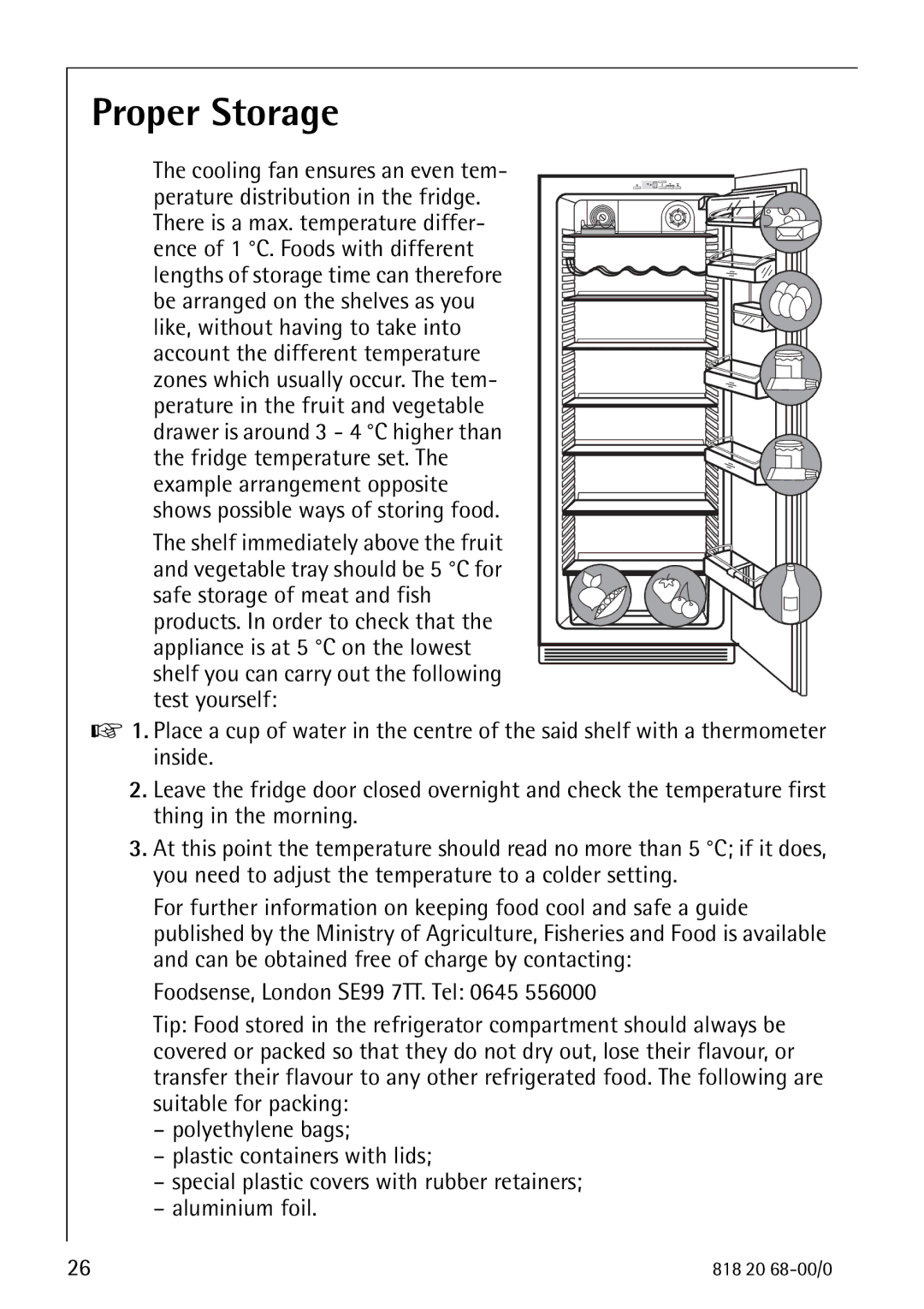 Electrolux SANTO 3678-6 KA manual Proper Storage 