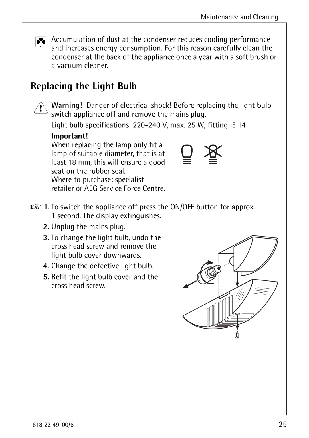 Electrolux SANTO 3778-8 KA manual Replacing the Light Bulb, Light bulb specifications 220-240 V, max W, fitting E 