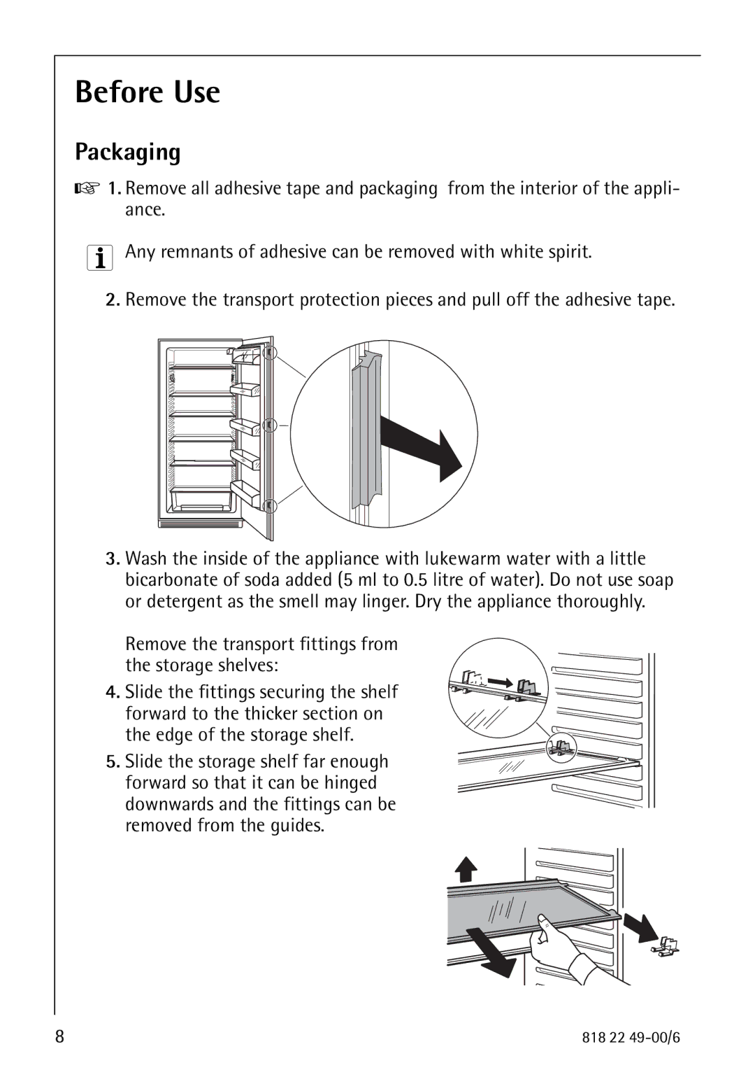 Electrolux SANTO 3778-8 KA manual Before Use, Remove the transport fittings from the storage shelves 