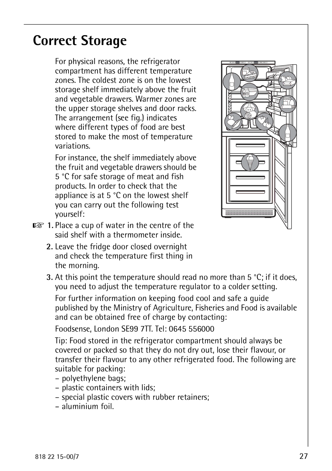 Electrolux SANTO 3843 manual Correct Storage 