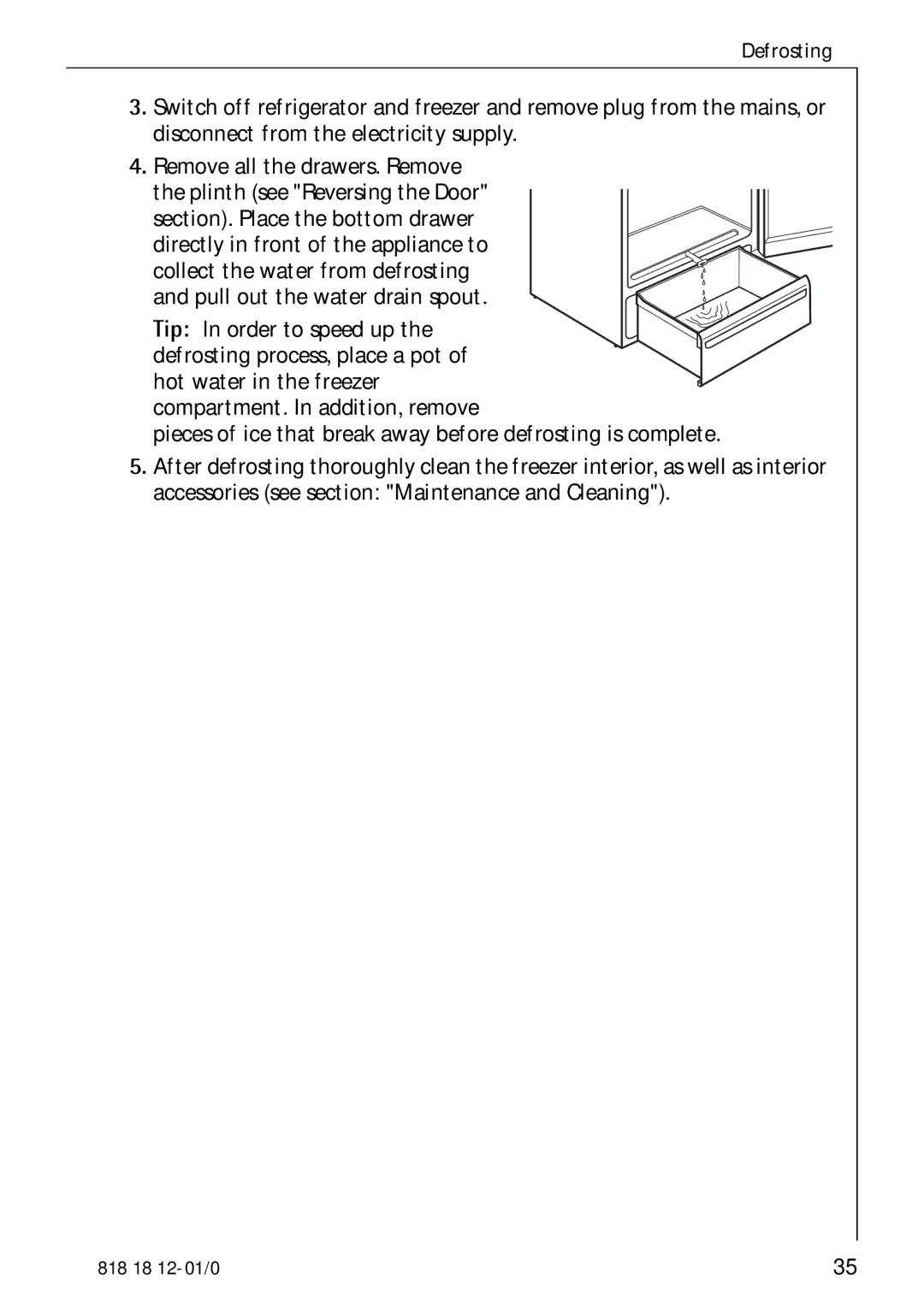 Electrolux SANTO 4085-8 KG manual Pull out the water drain spout 