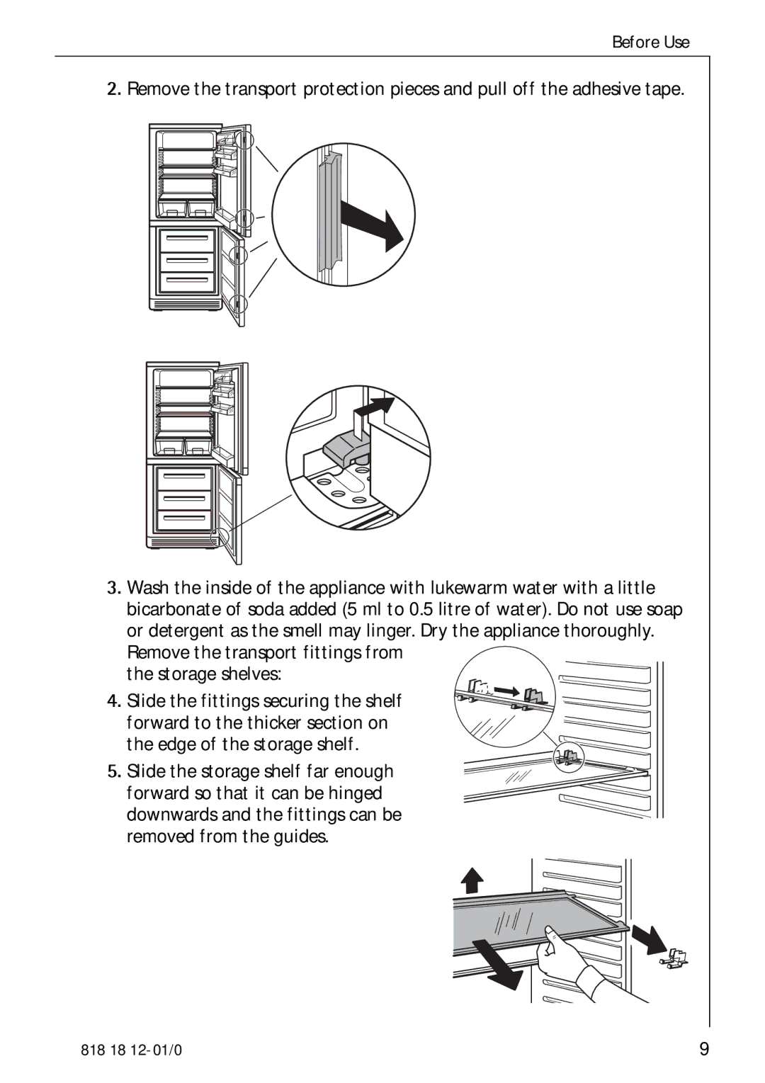 Electrolux SANTO 4085-8 KG manual Remove the transport fittings from the storage shelves 