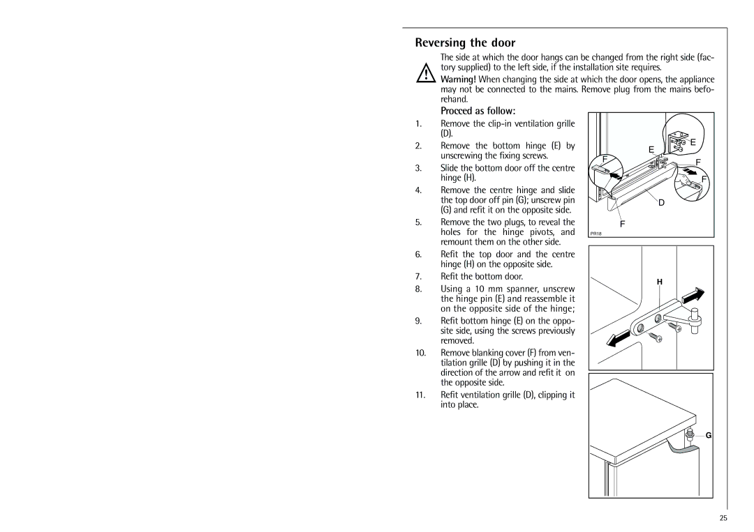 Electrolux SANTO 70312 manual Reversing the door, Slide the bottom door off the centre hinge H, Refit the bottom door 