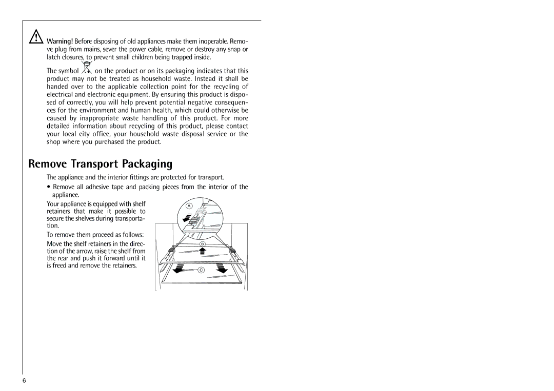 Electrolux SANTO 70312 manual Remove Transport Packaging, To remove them proceed as follows 