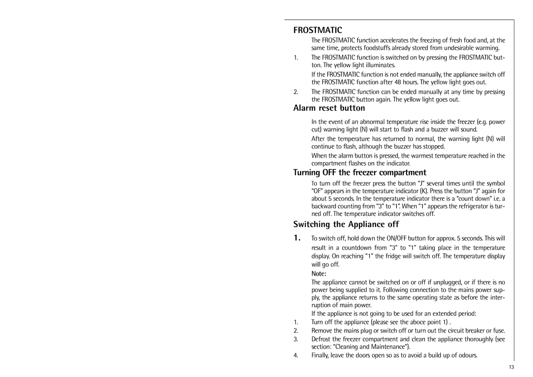 Electrolux SANTO 70348 KG manual Alarm reset button, Turning OFF the freezer compartment, Switching the Appliance off 